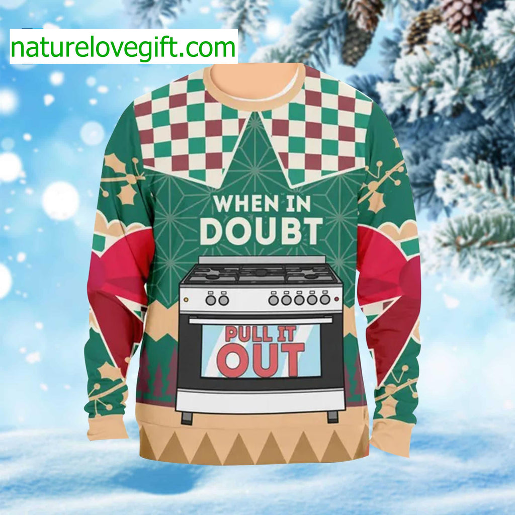 When In Doubt Pull It Out Oven Ugly Christmas Sweater - Holiday Gift product image