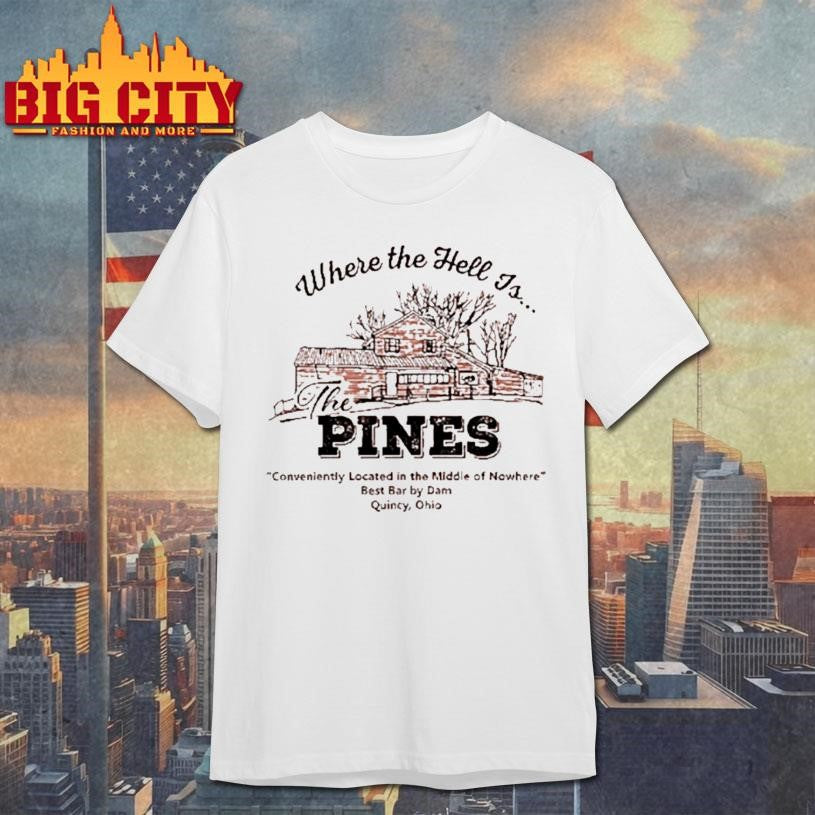 Where The Hell Is Pines - Adult & Kids T-Shirts, Sweatshirts & Hoodies apparel design preview 1