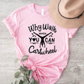 Why Walk When You Can Cartwheel Gymnastic Sport Lover - Adult & Kids T-Shirts, Sweatshirts & Hoodies apparel design preview 1