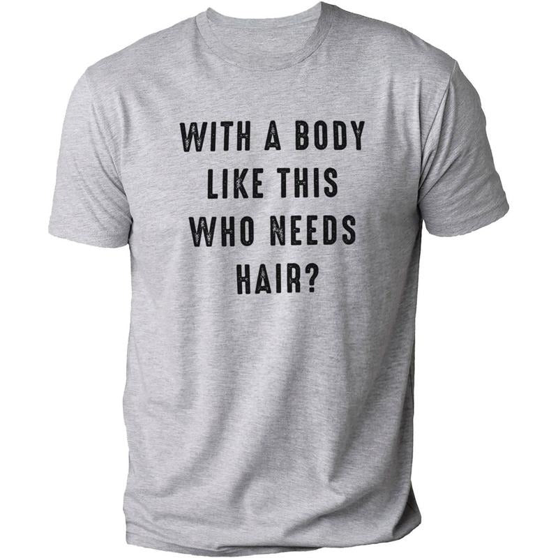 Body Like This Who Needs Hair Funny DRG Husband Humor - Adult & Kids T-Shirts, Sweatshirts & Hoodies apparel design preview 1