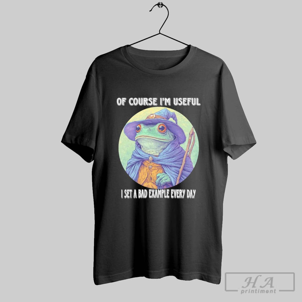 Wizard Frog Of Course Im Useful I Set A Bad Example - Adult & Kids T-Shirts, Sweatshirts & Hoodies apparel design preview 1