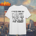 Wolf If Youre Gonna Talk Bad About Me Invite Ill Tell - Adult & Kids T-Shirts, Sweatshirts & Hoodies apparel design preview 1
