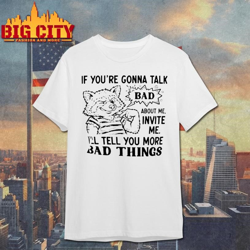 Wolf If Youre Gonna Talk Bad About Me Invite Ill Tell - Adult & Kids T-Shirts, Sweatshirts & Hoodies apparel design preview 1