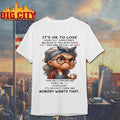 Woman Its Ok To Lose Your Shit Sometimes Because If - Adult & Kids T-Shirts, Sweatshirts & Hoodies apparel design preview 1