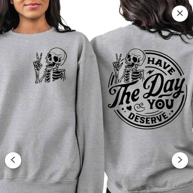 Comfortable Cotton Have Day You Deserve Casual Fabric - Adult & Kids T-Shirts, Sweatshirts & Hoodies apparel design preview 1