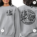 Comfortable Cotton Have Day You Deserve Casual Fabric - Adult & Kids T-Shirts, Sweatshirts & Hoodies apparel design preview 1