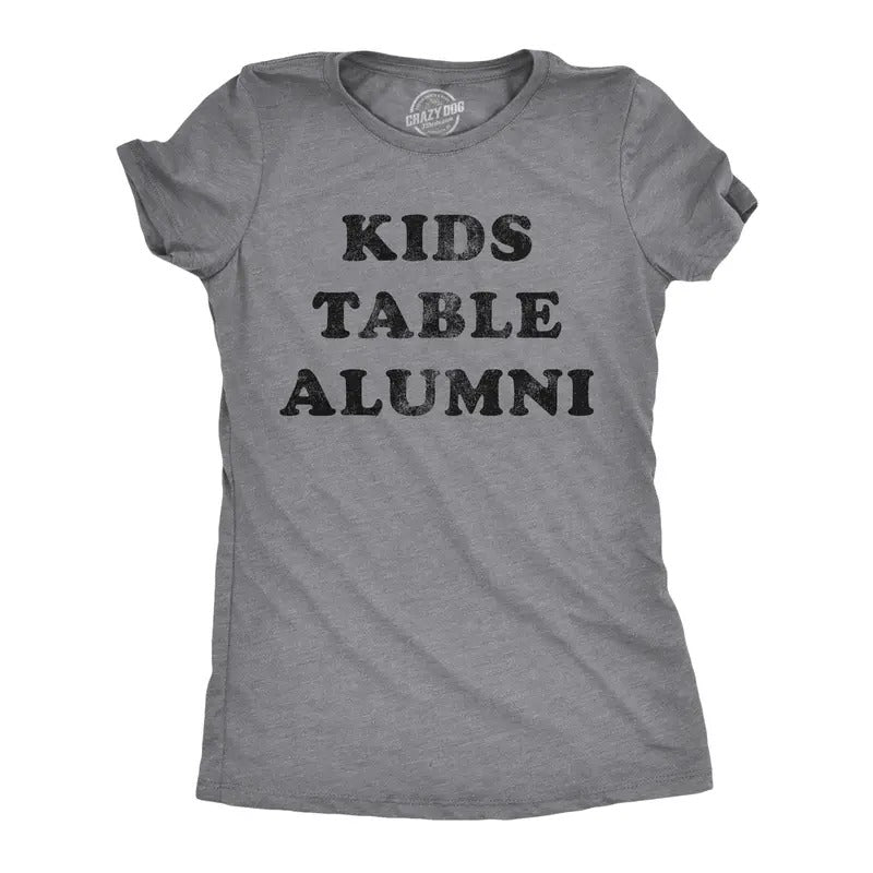 Table Alumni Funny Thanksgiving Dinner Sarcastic - Adult & Kids T-Shirts, Sweatshirts & Hoodies apparel design preview 1