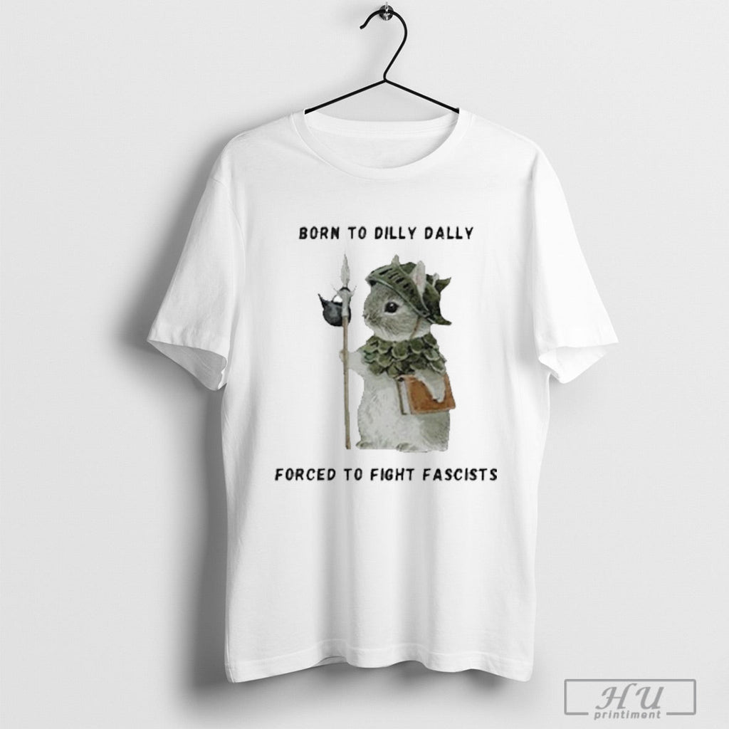 Woodland Guardian Born To Dilly Dally Forced Fight - Adult & Kids T-Shirts, Sweatshirts & Hoodies apparel design preview 1