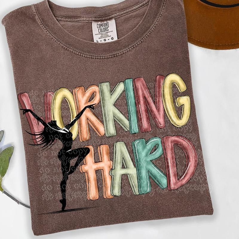 Working Hard Dance DTF Transfers THIS IS NOT - Adult & Kids T-Shirts, Sweatshirts & Hoodies apparel design preview 1