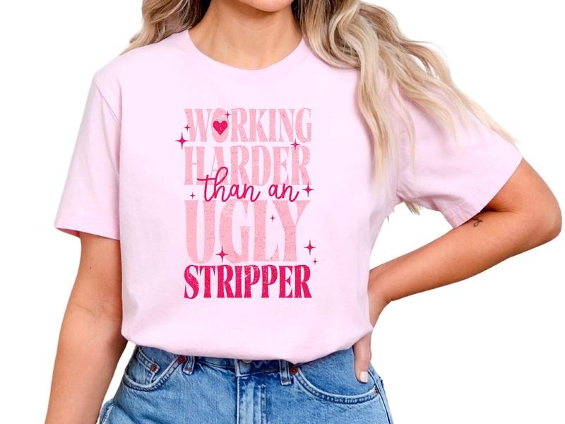 Working Harder Than Ugly Stripper Offensive Short - Adult & Kids T-Shirts, Sweatshirts & Hoodies apparel design preview 1