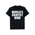 Worlds Okayest Mom Funny Pure Cotton Casual Street - Adult & Kids T-Shirts, Sweatshirts & Hoodies apparel design preview 1