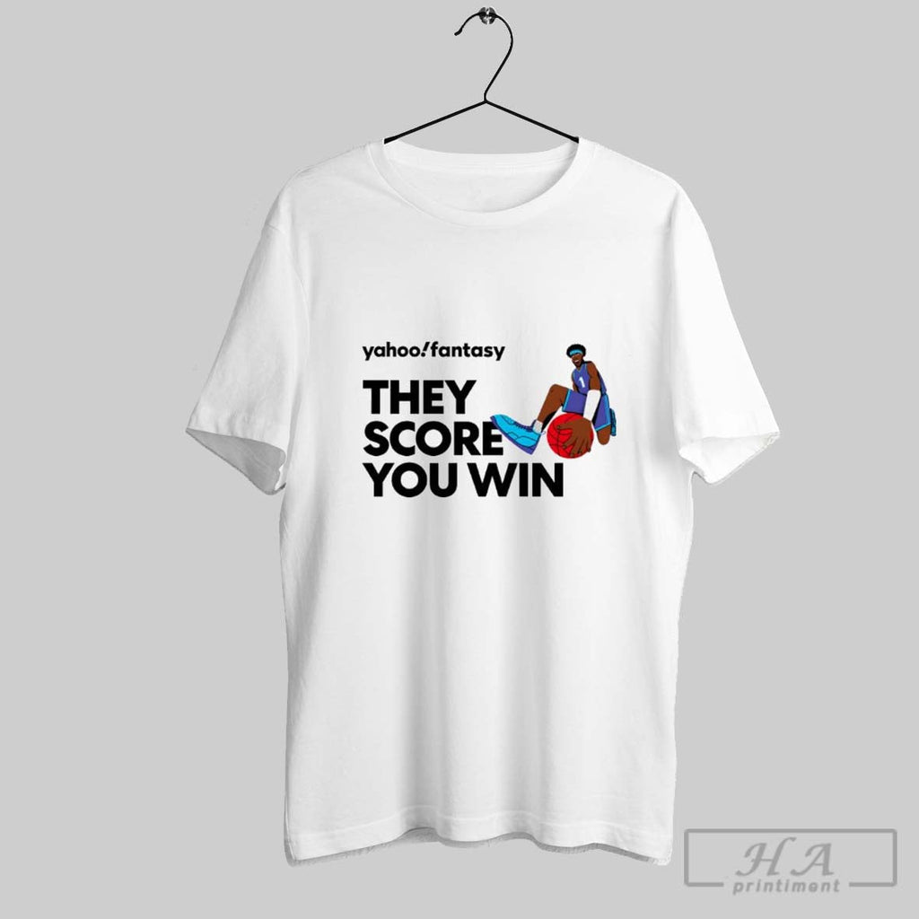 Yahoo Fantasy Basketball They Score You Win - Adult & Kids T-Shirts, Sweatshirts & Hoodies apparel design preview 1