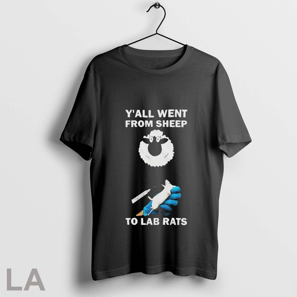 Yall Went From Sheep To Lab Rats No More - Adult & Kids T-Shirts, Sweatshirts & Hoodies apparel design preview 1