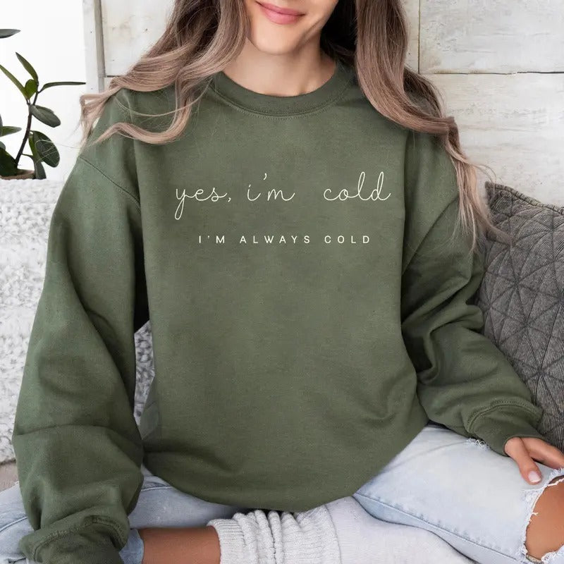 Yes I'M Cold Me 24:7 Minimalist Weather Funny - Adult & Kids T-Shirts, Sweatshirts & Hoodies apparel design preview 1