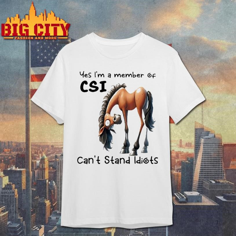 Yes Im A Member Of Cant Stand Idiots Horse Funny - Adult & Kids T-Shirts, Sweatshirts & Hoodies apparel design preview 1