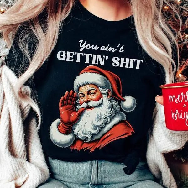 You Ain'T Gettin' Shit Relaxed Fit Printed USA - Adult & Kids T-Shirts, Sweatshirts & Hoodies apparel design preview 1