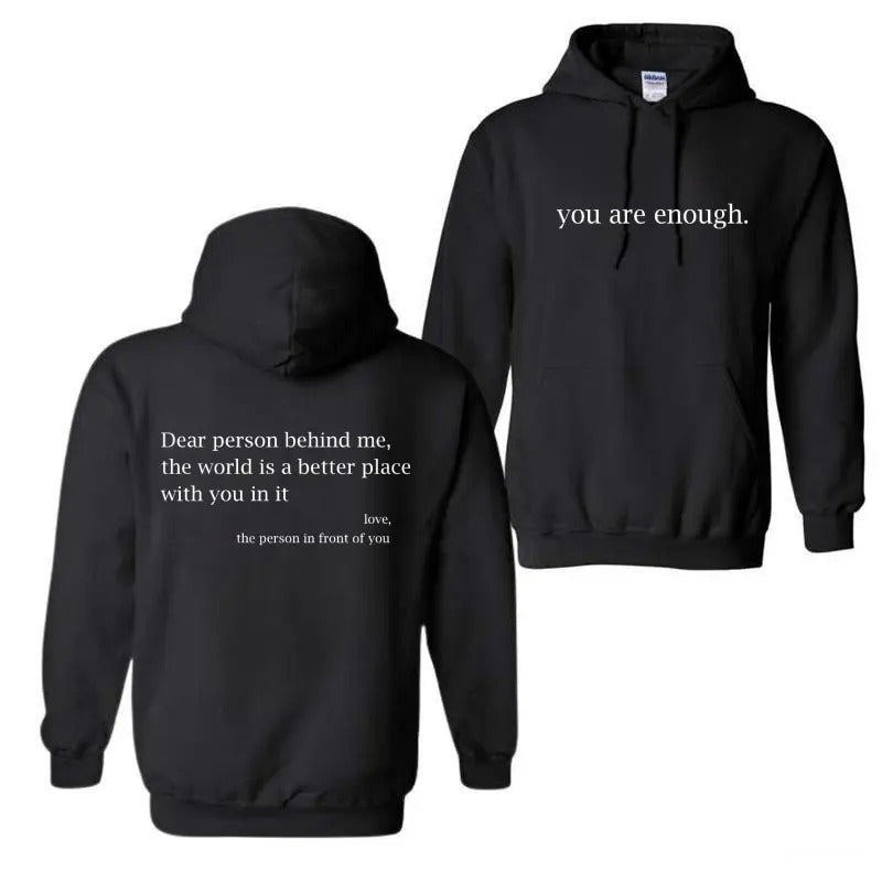 You Are Enough Dear Person Behind Me World Is Better - Adult & Kids T-Shirts, Sweatshirts & Hoodies apparel design preview 1