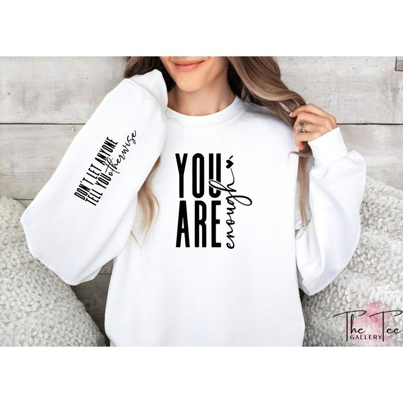 You Are Enough Always Sleeve Accent Self Love - Adult & Kids T-Shirts, Sweatshirts & Hoodies apparel design preview 1