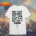 You Can Paint Me The Villian But Let Do A Pose - Adult & Kids T-Shirts, Sweatshirts & Hoodies apparel design preview 1