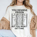 You Deserve Prison But Wont Get Time Smallest Man Who - Adult & Kids T-Shirts, Sweatshirts & Hoodies apparel design preview 1