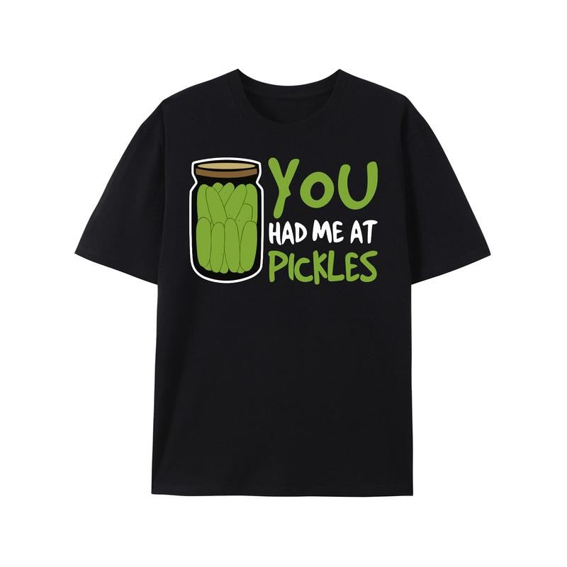 You Had Me Pickles Print Casual Short Sleeve Summer - Adult & Kids T-Shirts, Sweatshirts & Hoodies apparel design preview 1