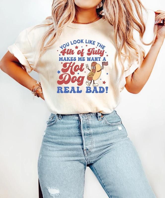 You Like 4th July Makes Me Want Hot Dog Real Bad - Adult & Kids T-Shirts, Sweatshirts & Hoodies apparel design preview 1