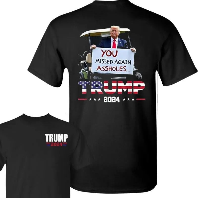 You Missed Twice Trump Golf President Fans All Size - Adult & Kids T-Shirts, Sweatshirts & Hoodies apparel design preview 1