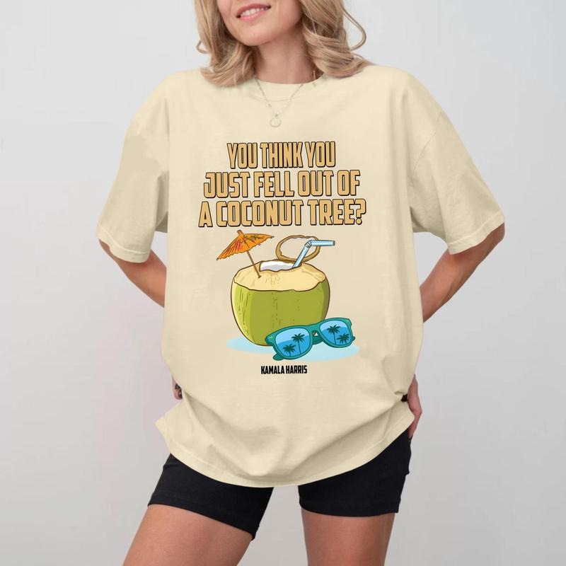 You Think Just Fell Out Coconut Tree Her Him Fabric - Adult & Kids T-Shirts, Sweatshirts & Hoodies apparel design preview 1