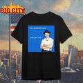 You Wanted More Got Me photo - Adult & Kids T-Shirts, Sweatshirts & Hoodies apparel design preview 1