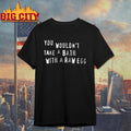 You Wouldnt Take A Bath With Raw Egg - Adult & Kids T-Shirts, Sweatshirts & Hoodies apparel design preview 1