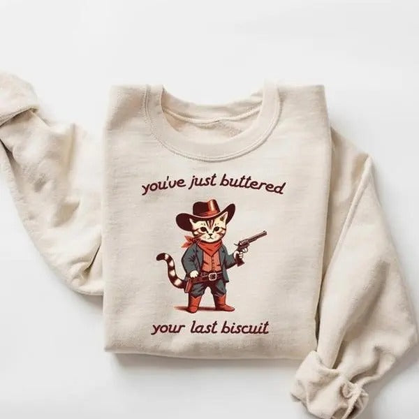You'Ve Just Buttered Your Last Biscuit Funny Cowboy - Adult & Kids T-Shirts, Sweatshirts & Hoodies apparel design preview 1