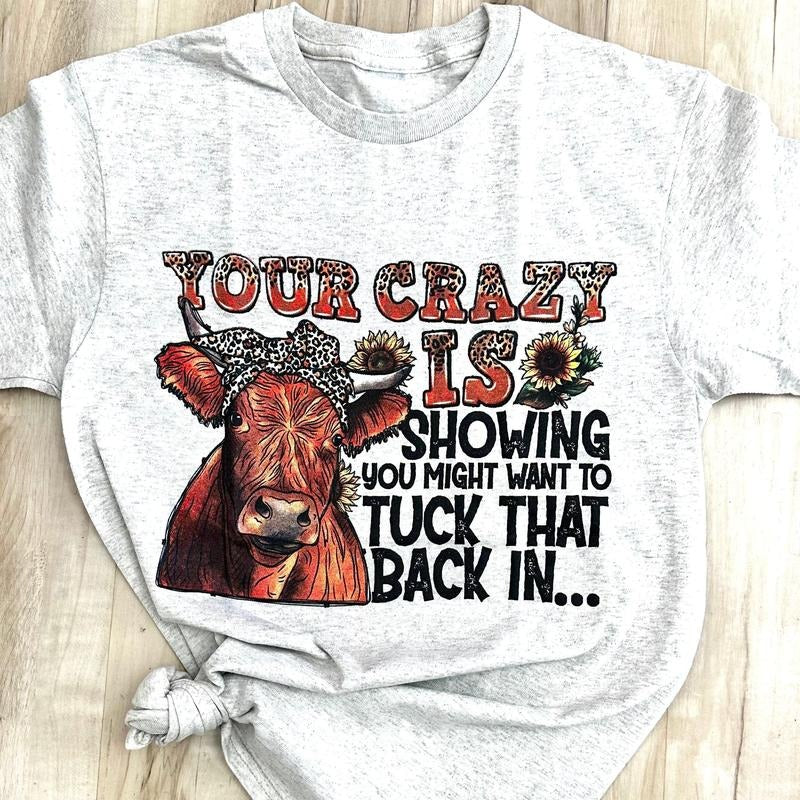 Your Crazy Is Showing - Adult & Kids T-Shirts, Sweatshirts & Hoodies apparel design preview 1