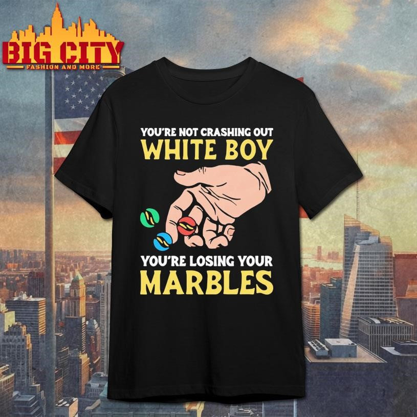 You’re Not Crashing Out White Boy Losing Your - Adult & Kids T-Shirts, Sweatshirts & Hoodies apparel design preview 1