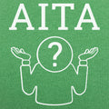 AITA? - Adult & Kids T-Shirts, Sweatshirts & Hoodies apparel design preview 1