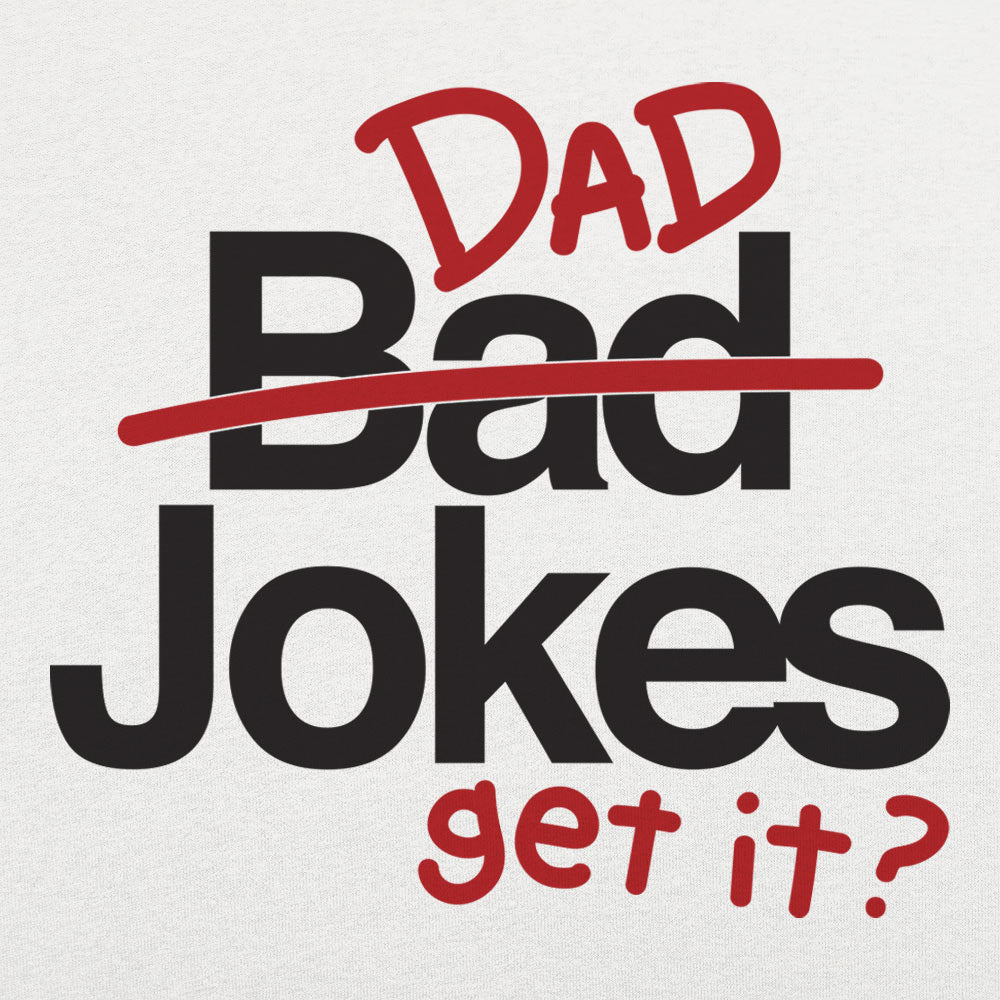 Bad Dad Jokes - Adult & Kids T-Shirts, Sweatshirts & Hoodies apparel design preview 1