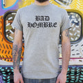 Bad Hombre - Adult & Kids T-Shirts, Sweatshirts & Hoodies apparel design preview 1
