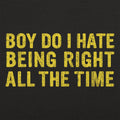 Being Right All The Time - Adult & Kids T-Shirts, Sweatshirts & Hoodies apparel design preview 1