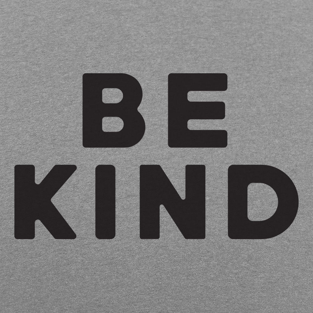 Be Kind Text - Adult & Kids T-Shirts, Sweatshirts & Hoodies apparel design preview 1