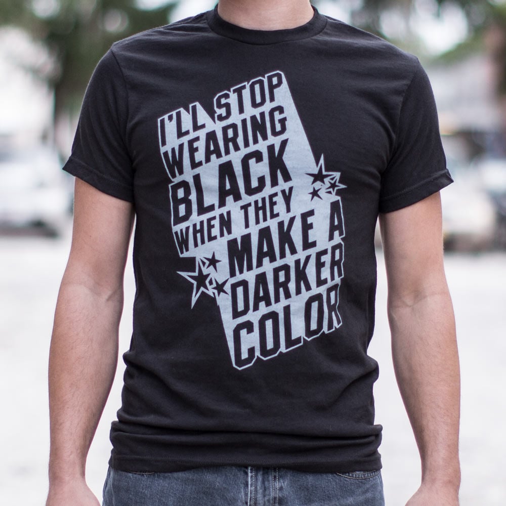 Stop Wearing Black - Adult & Kids T-Shirts, Sweatshirts & Hoodies apparel design preview 1