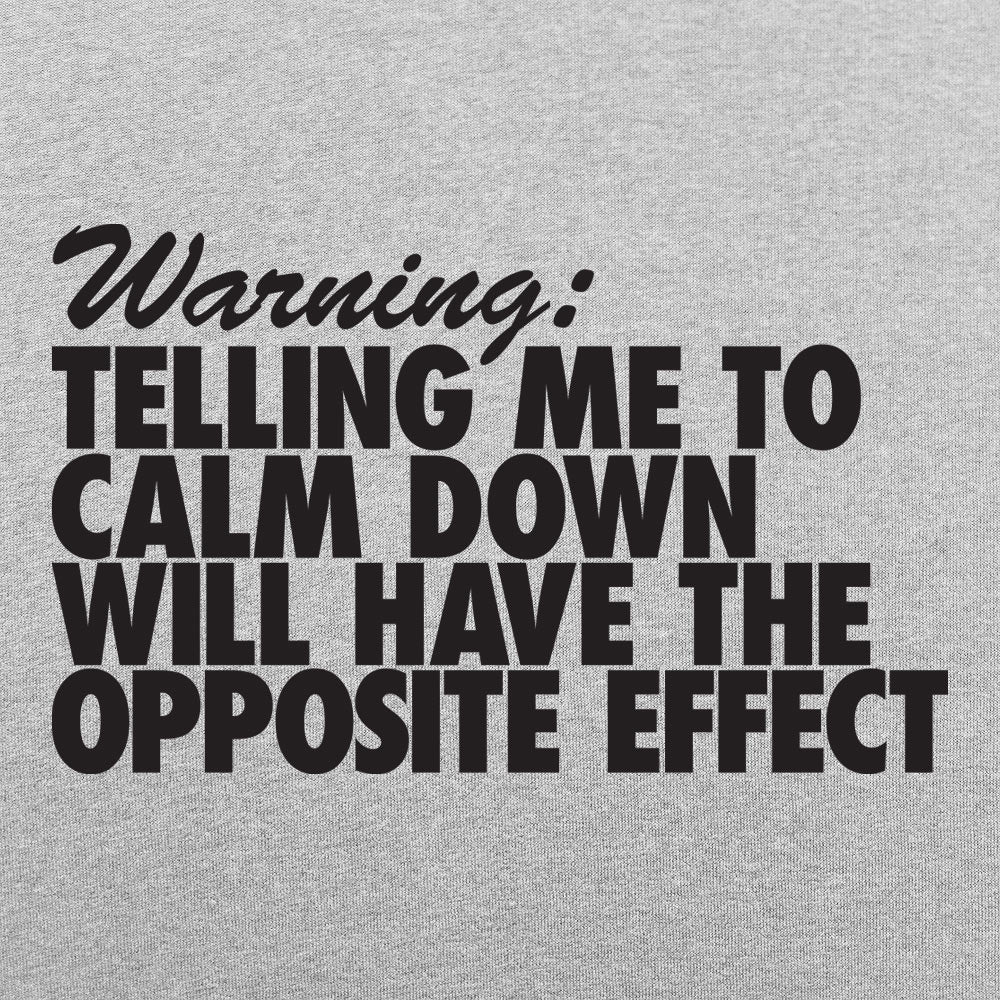 Calm Down Warning - Adult & Kids T-Shirts, Sweatshirts & Hoodies apparel design preview 1