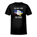 You Don'T Have Cards - Adult & Kids T-Shirts, Sweatshirts & Hoodies apparel design preview 1