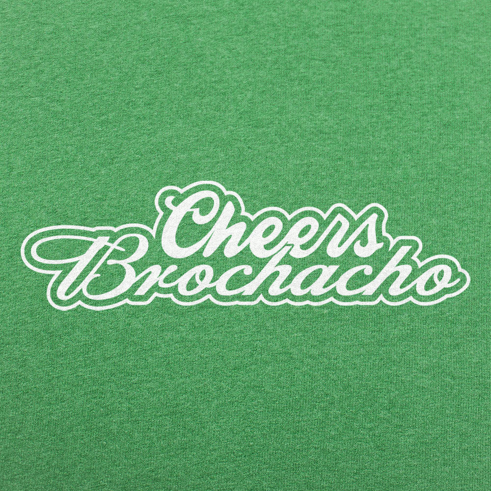 Cheers Brochacho - Adult & Kids T-Shirts, Sweatshirts & Hoodies apparel design preview 1