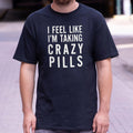 Crazy Pills - Adult & Kids T-Shirts, Sweatshirts & Hoodies apparel design preview 1