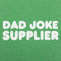 Dad Joke Supplier - Adult & Kids T-Shirts, Sweatshirts & Hoodies apparel design preview 1