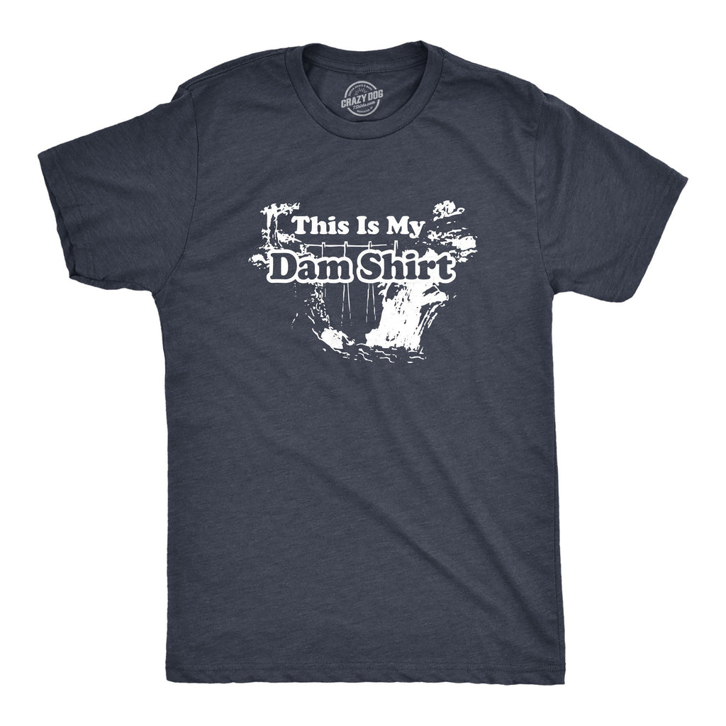 This Is My Dam - Adult & Kids T-Shirts, Sweatshirts & Hoodies apparel design preview 1