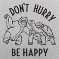 Don't Hurry Be Happy - Adult & Kids T-Shirts, Sweatshirts & Hoodies apparel design preview 1