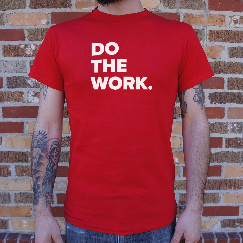 Do The Work - Adult & Kids T-Shirts, Sweatshirts & Hoodies apparel design preview 1
