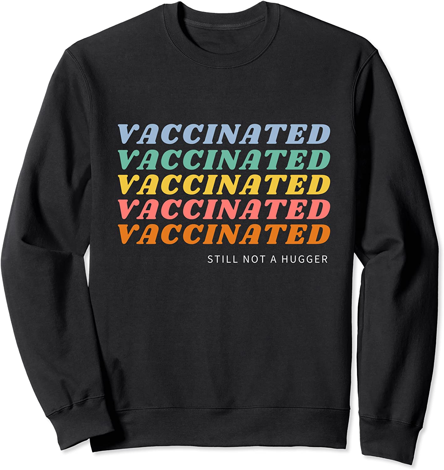 Fully Vaccinated Still Not Hugger Rainbow Apparel