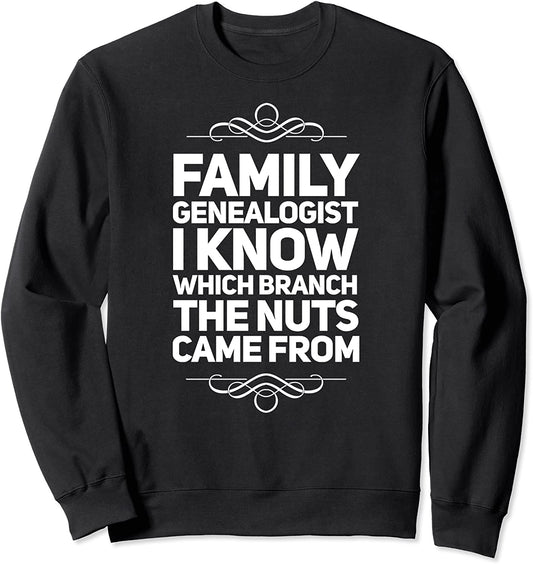 Family Genealogist I Know Which Branch Nuts Came From Attire