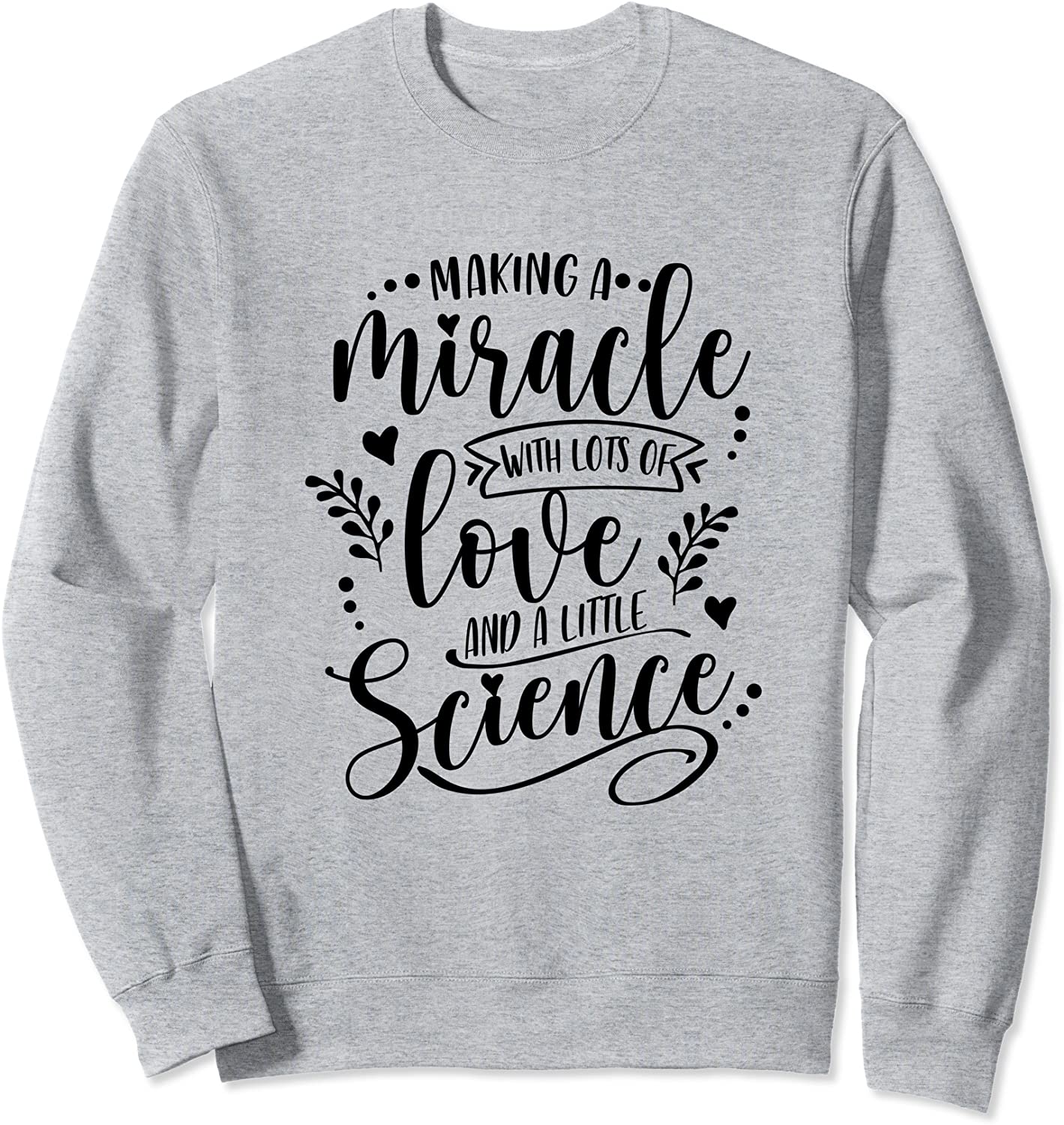 Making Miracle Love And Science Ivf Mom Transfer Day Apparel
